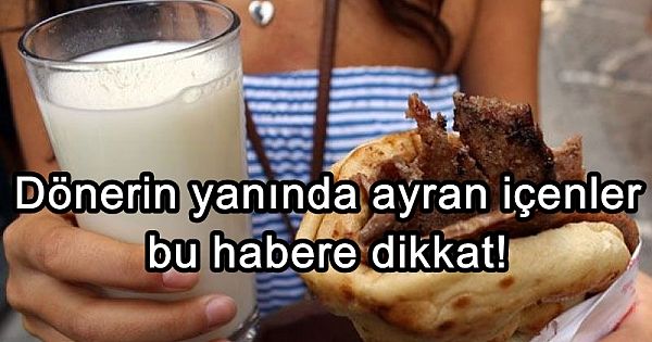 Dönerin yanında ayran içenler bu habere dikkat!