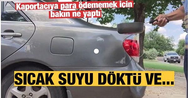 Kaportacıya para ödememek için bakın ne yaptı