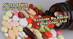 EVİNİZDE BU İLAÇ VARSA HEMEN ATIN