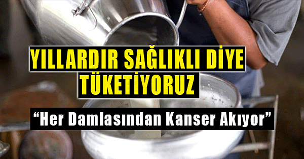 Yıllardır sağlıklı diye içiyoruz ama her damlasından kanser akıyor