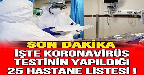 Koronavirüs İçin Gözlem Altında Tutulacak Hastaların Yönlendirileceği 25 Hastane