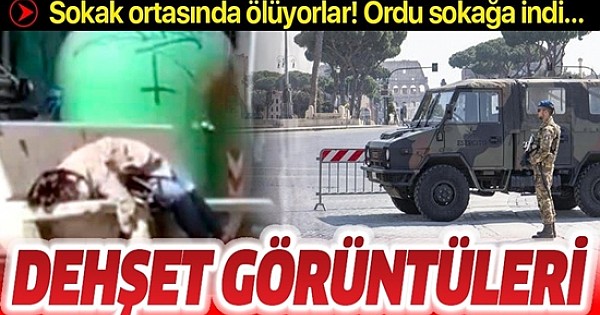 İtalya'da ordu sokağa çıkıyor! Şoke eden görüntüler: Sokak ortasında ölüyorlar