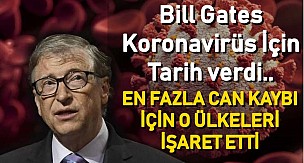 Bill Gates koronavirüs için tarih verdi