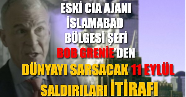 Eski CIA Ajanından Dünyayı Sarsacak 11 Eylül Saldırıları İtirafı