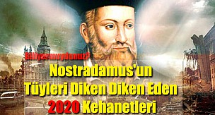 Kendi ölümünü bilen kahinin salgın kehaneti de gerçek oldu! İşte Nostradamus'un tüyleri diken diken eden kehanetleri