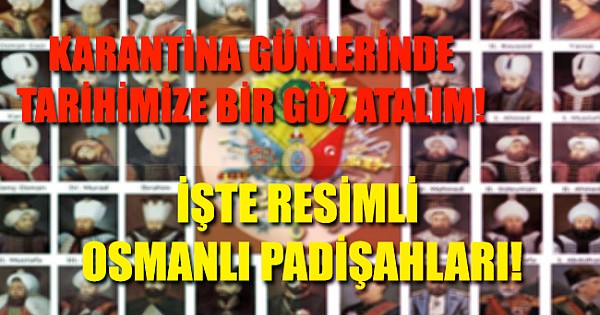 OSMANLI PADİŞAHLARI RESİMLİ