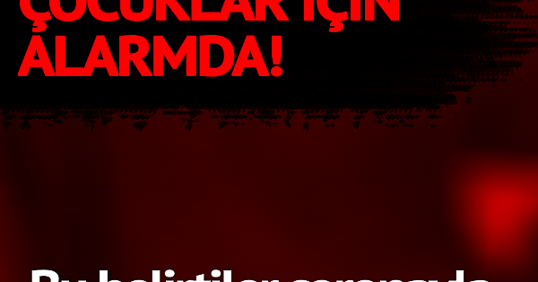 Şimdi de çocuklar için alarmda! Bu belirtiler coronayla birlikte yayıldı