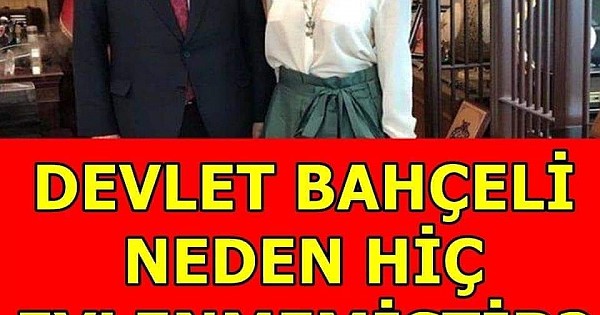 Bahçeli neden evlenmedi