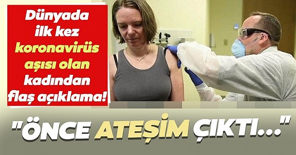 Corona virüs aşısının denendiği ilk kişi konuştu (Sağlık sorunu yaşadı mı?)