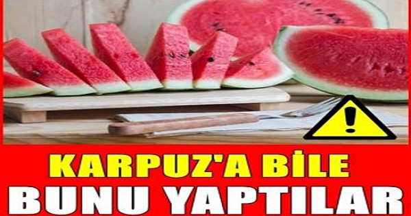  Karpuza bunu yapmasaydınız bari