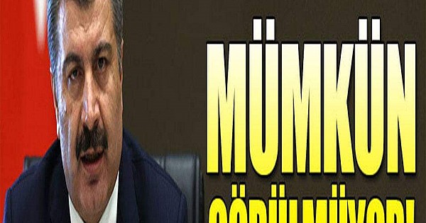 Bakan Kocadan Tedirgin Eden Açıklama Mümkün Görünmüyor