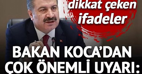 Sağlık Bakanı Koca bu sözlerle uyardı: Ağır tedbirlere dönebiliriz