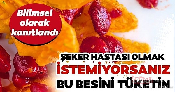 Şeker hastası olmak istemiyorsanız bu gıdayı tüketin!