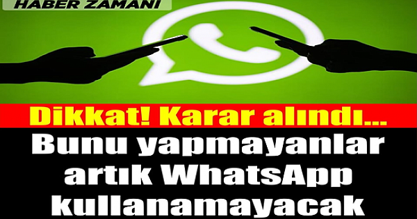 WhatsApp'tan şok karar: Bunu yapmayana WhatsApp yok!