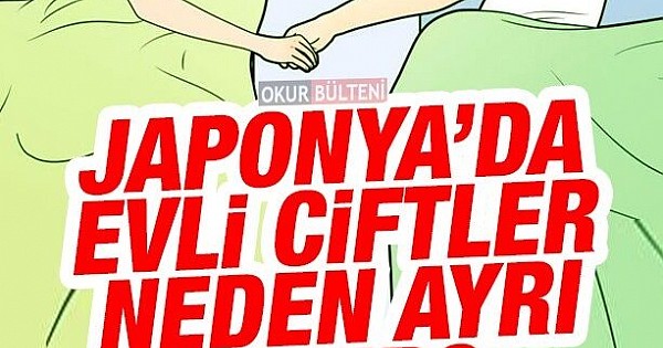 Japonyada ilginç gelenek Evli Çiftler Neden Ayrı Uyurlar