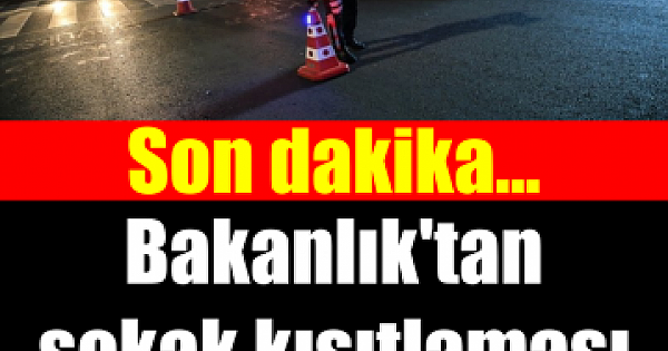 Sokağa çıkma kısıtlaması devam edecek mi?