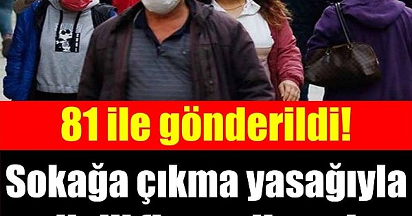 Sokağa çıkma yasağı ile ilgili flaş gelişme! Bakanlık 81 ile genelge gönderdi...