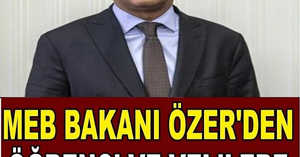 Milli Eğitim Bakanı Özer Öğrencilere ve Velilere Müjdeler Açıkladı