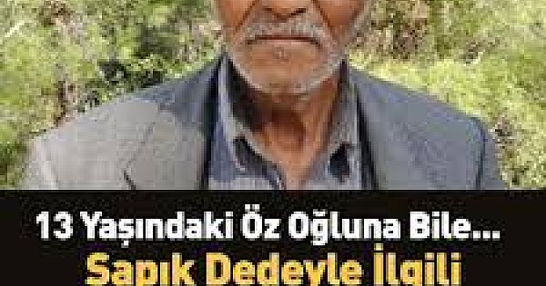 13 Yaşındaki Öz oğluna bile