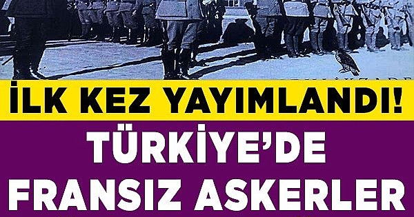 Türkiye'de Fransız askerler Türk sancağını böyle selamladı...