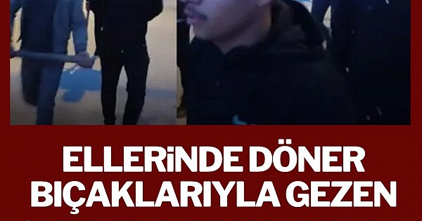 Elinde döner bıçaklarıyla gezen Suriyeliler hakkında yeni gelişme