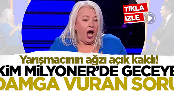 Kim Milyoner Olmak İster'de geceye damga vuran soru! Yarışmacı şoke oldu