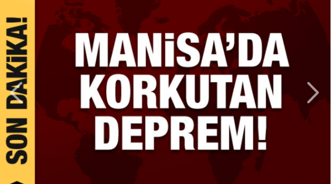 Manisa'da korkutan deprem