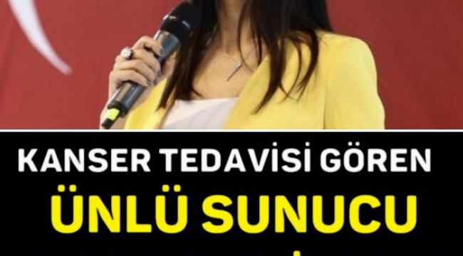 Kanser Tedavisi Gören Ünlü Sunucu Dua İstedi