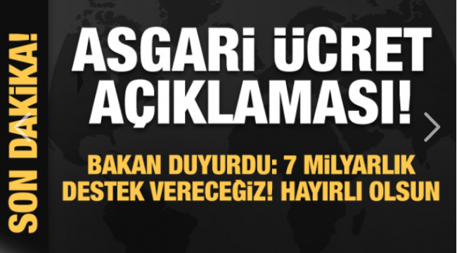 Asgari ücret açıklaması: 7 milyarlık destek