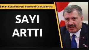 Bakan Koca koronavirüs vaka sayısını açıkladı: 12 yeni vaka