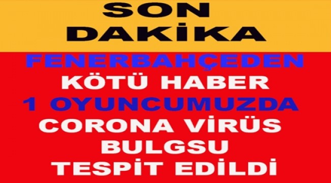 Fenerbahçe'den test sonrası açıklama! "Bir oyuncumuzda...".