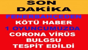 Fenerbahçe'den test sonrası açıklama! "Bir oyuncumuzda...".