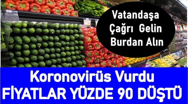 Koronavirüs vurdu, sebze ve meyvelerin fiyatı yüzde 90 düştü