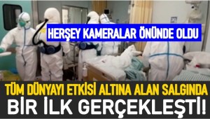 Koronavirüste bir ilk gerçekleşti! Her şey kameralar karşısında oldu