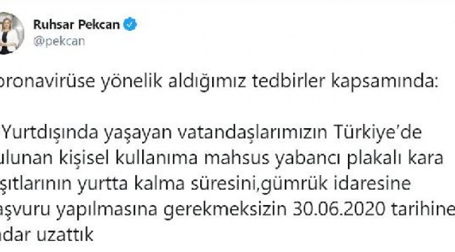 Yabancı plakalı taşıtların yurtta kalma süresi uzatıldı