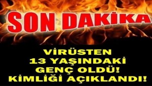 13 YAŞINDAYDI KİMLİĞİ AÇIKLANDI