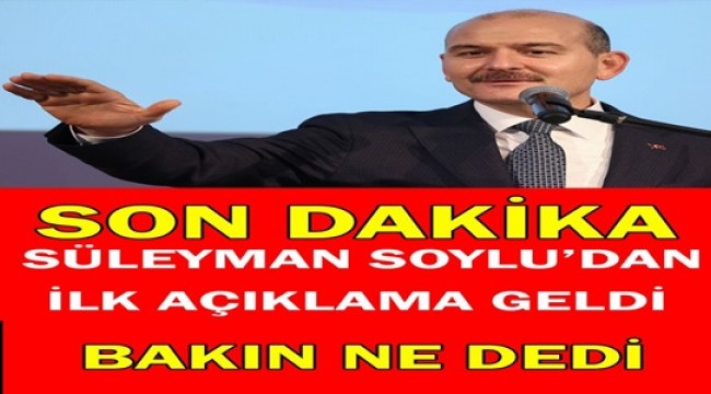 BAKAN SOYLU'DAN İLK AÇIKLAMA GELDİ.. YAZDIĞI MESAJ ÇOK DİKKAT ÇEKİCİ 