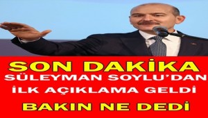 BAKAN SOYLU'DAN İLK AÇIKLAMA GELDİ.. YAZDIĞI MESAJ ÇOK DİKKAT ÇEKİCİ 