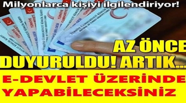 Milyonlarca Kişiyi İlgilendiriyor E-Devlet Üzerinden Yapılabilecek