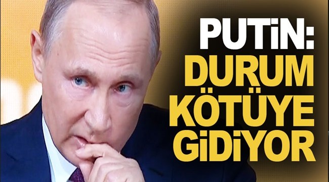 Putin'den koronavirüs açıklaması: Durum kötüye gidiyor