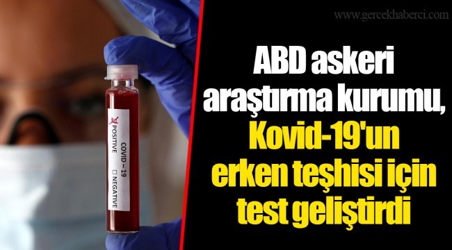 ABD askeri araştırma kurumu, Kovid-19'un erken teşhisi için test geliştirdi