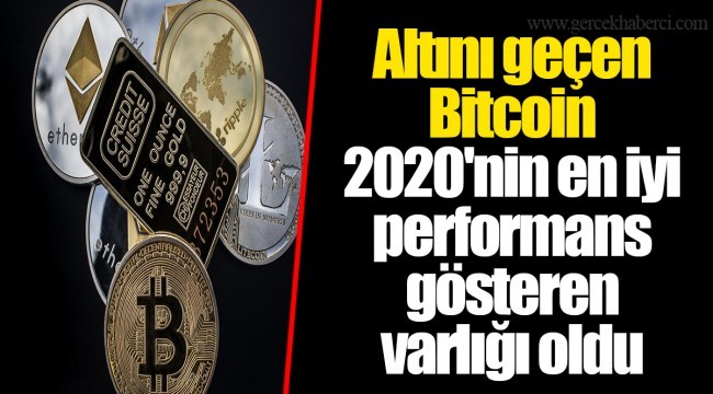 Altını geçen Bitcoin 2020'nin en iyi performans gösteren varlığı oldu