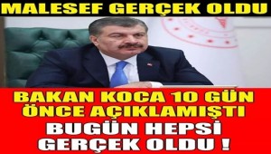 Bakan koca 10 gün önce Uyarmıştı.Bugün hepsi Gerçek Oldu!