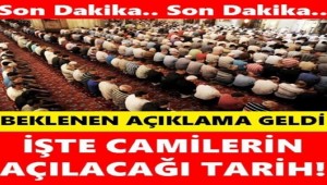 Camilerin cemaatle namaza açılacağı tarih belli oldu!