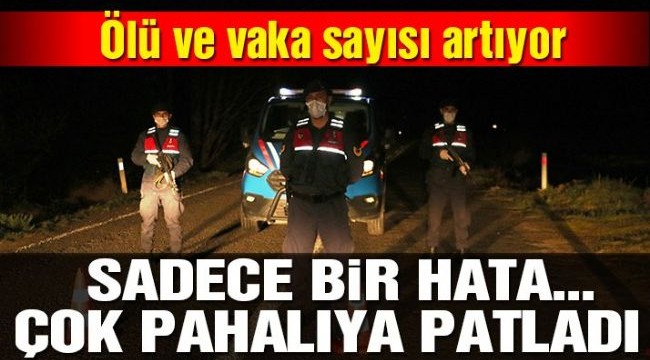  Sadece bir hata… Çok pahalıya patladı… Ölü ve vaka sayısı artıyor