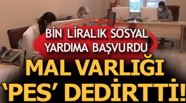 Sosyal yardıma başvurdu, mal varlığı şaşkına çevirdi