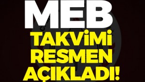 MEB takvimi resmen açıkladı AYRINTILAR