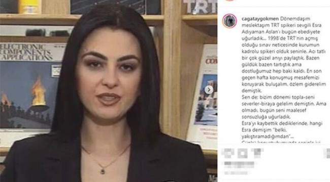 TRT spikeri Esra Adıyaman Aslan hayatını kaybetti