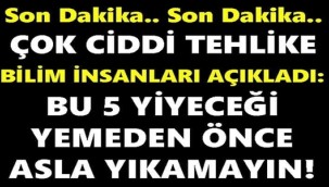 Bu 5 yiyeceği Yemeden Önce Asla Yıkamamak Gerekiyor Yoksa…