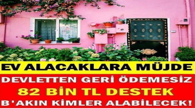 Devlet geri ödemesiz 82 bin TL'ye varan geri ödemesiz destek veriyor